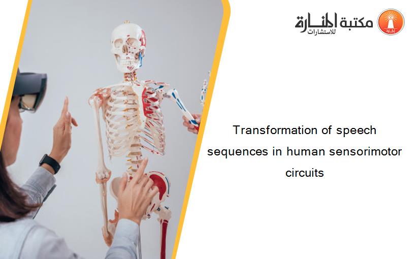 Transformation of speech sequences in human sensorimotor circuits