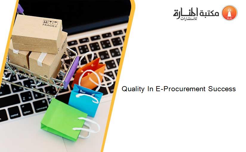Quality In E-Procurement Success