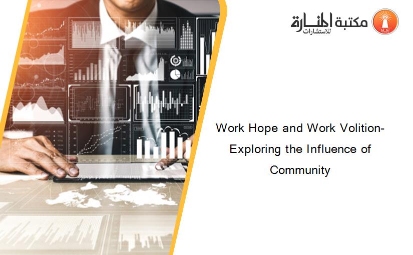 Work Hope and Work Volition- Exploring the Influence of Community