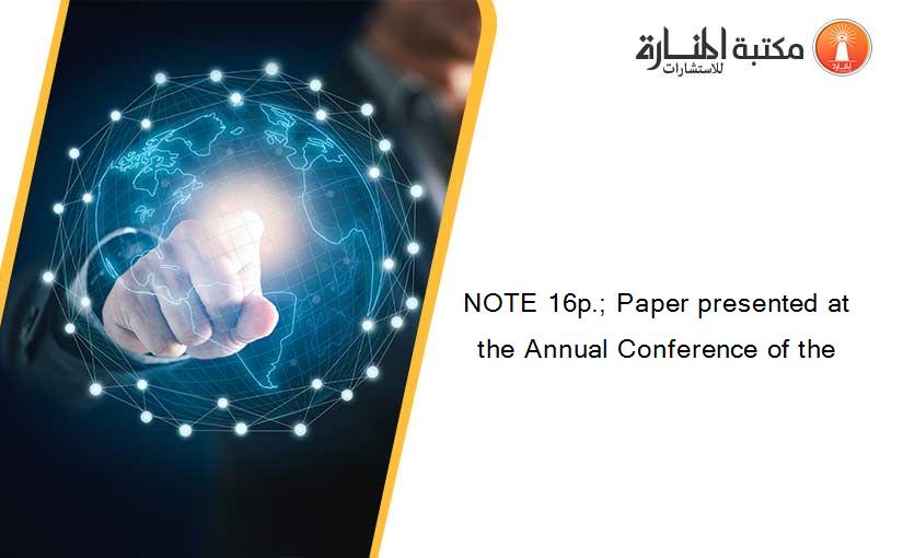 NOTE 16p.; Paper presented at the Annual Conference of the
