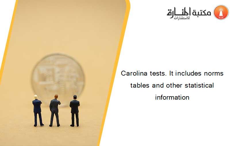 Carolina tests. It includes norms tables and other statistical information