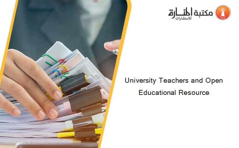 University Teachers and Open Educational Resource