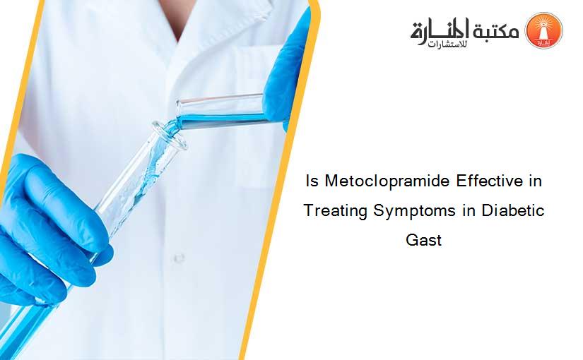 Is Metoclopramide Effective in Treating Symptoms in Diabetic Gast