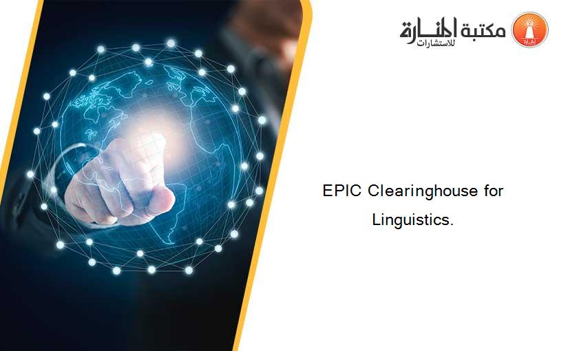 EPIC Clearinghouse for Linguistics.