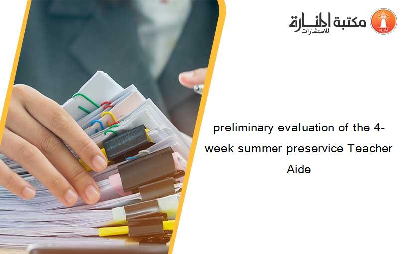 preliminary evaluation of the 4-week summer preservice Teacher Aide