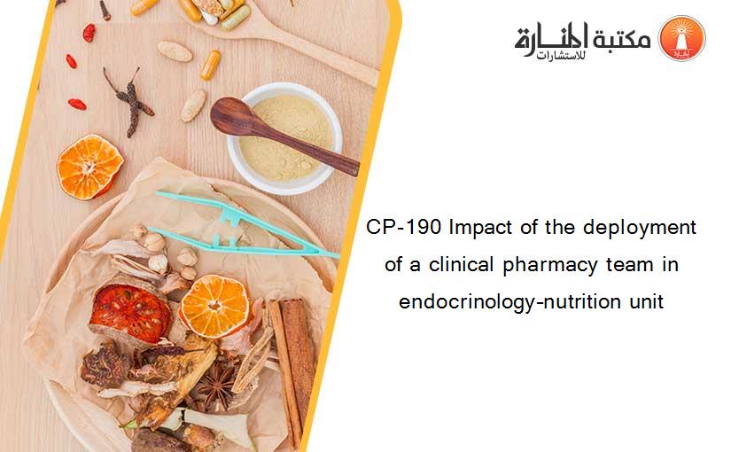 CP-190 Impact of the deployment of a clinical pharmacy team in endocrinology–nutrition unit