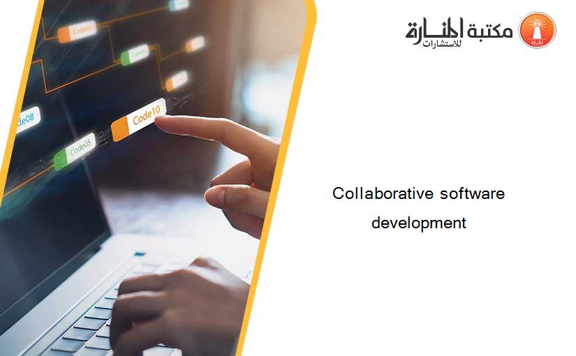 Collaborative software development