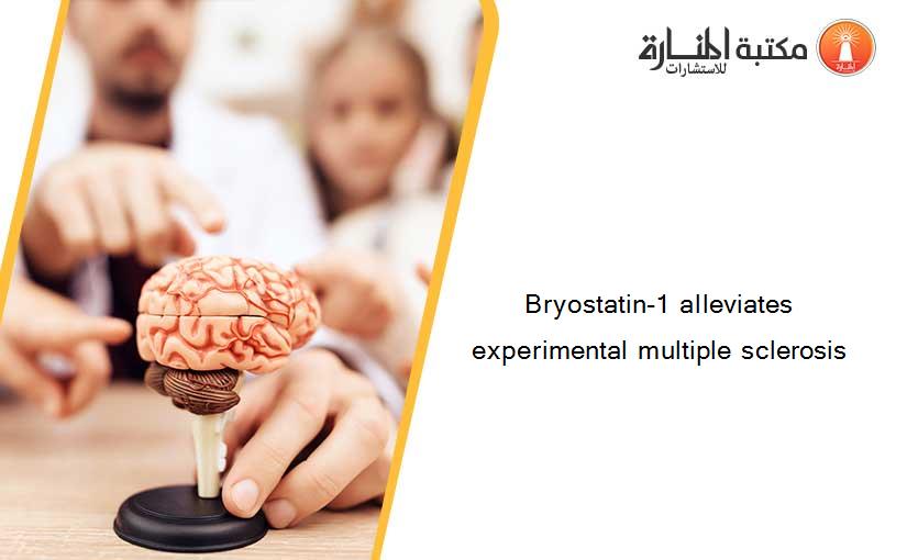 Bryostatin-1 alleviates experimental multiple sclerosis