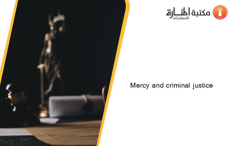 Mercy and criminal justice