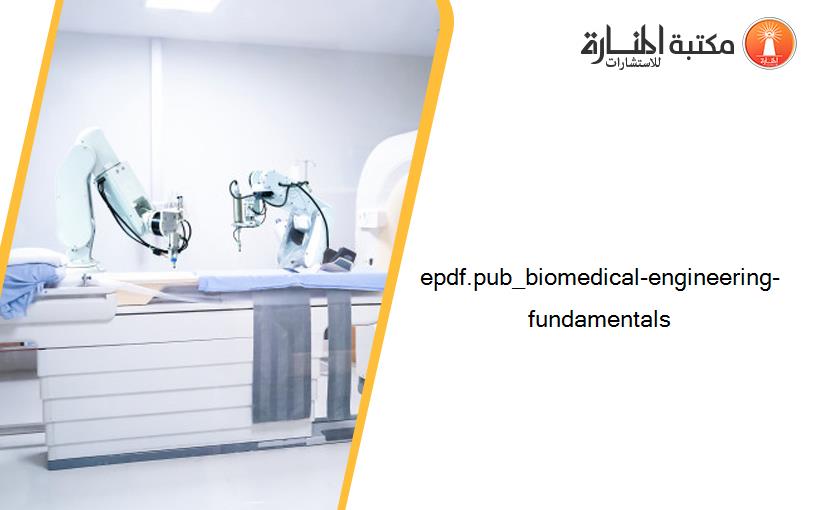 epdf.pub_biomedical-engineering-fundamentals