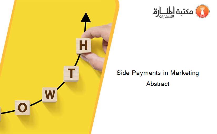 Side Payments in Marketing Abstract