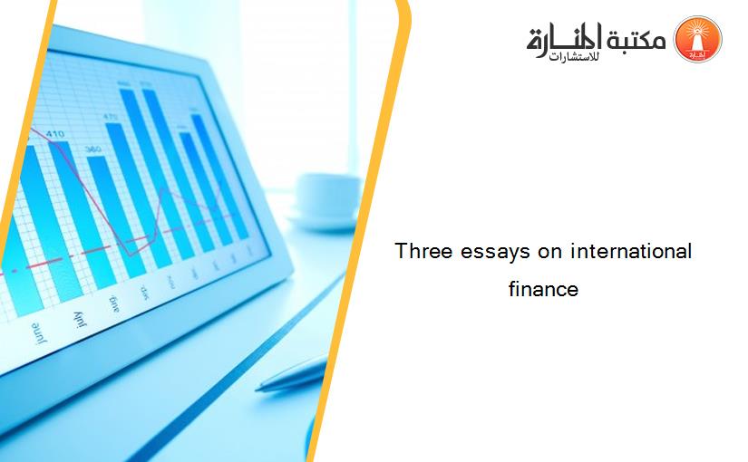 Three essays on international finance