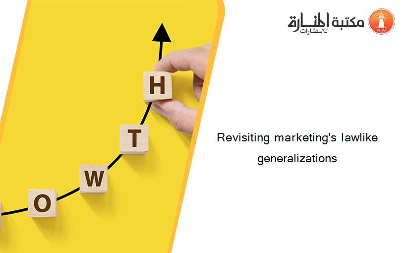 Revisiting marketing's lawlike generalizations