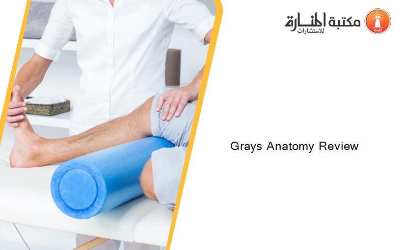Grays Anatomy Review