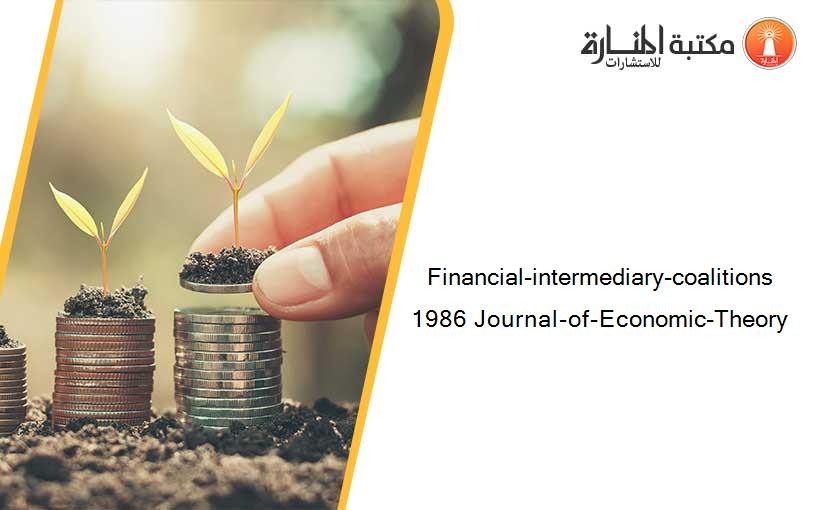 Financial-intermediary-coalitions 1986 Journal-of-Economic-Theory