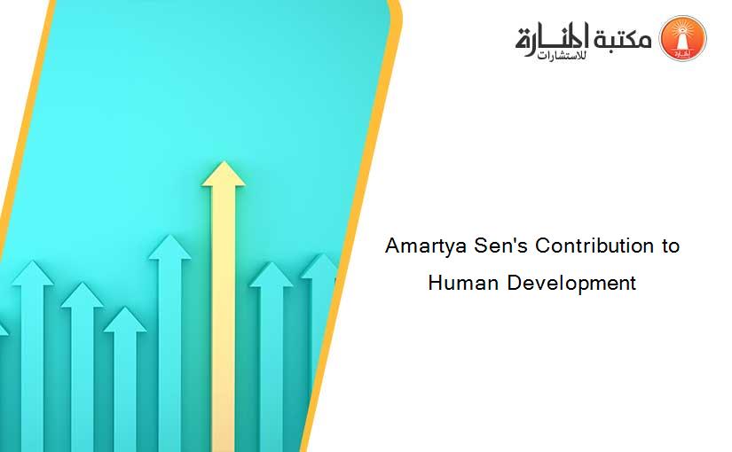 Amartya Sen's Contribution to Human Development