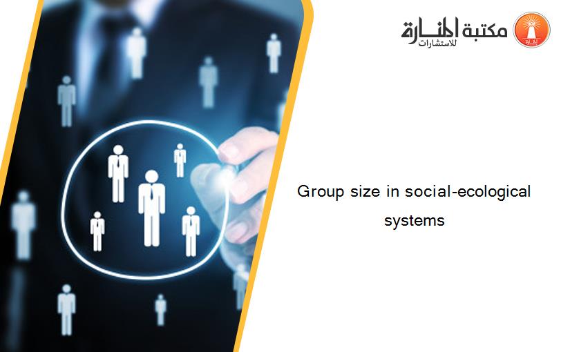 Group size in social-ecological systems