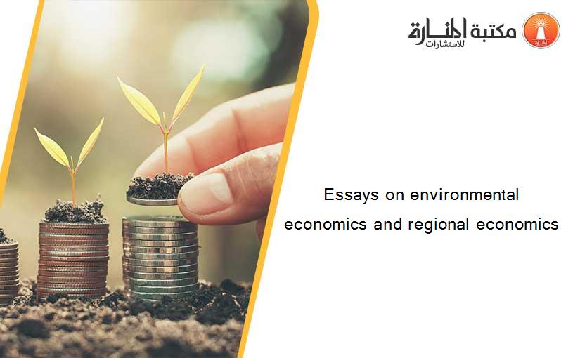 Essays on environmental economics and regional economics