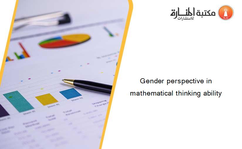 Gender perspective in mathematical thinking ability
