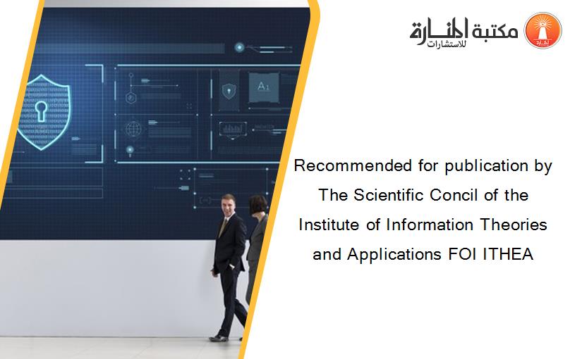 Recommended for publication by The Scientific Concil of the Institute of Information Theories and Applications FOI ITHEA