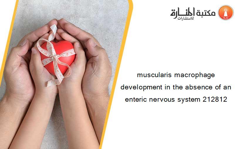 muscularis macrophage development in the absence of an enteric nervous system 212812