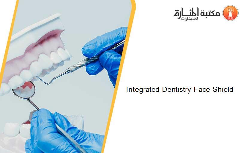 Integrated Dentistry Face Shield