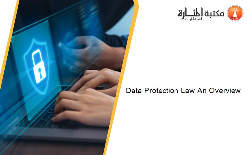 Data Protection Law An Overview