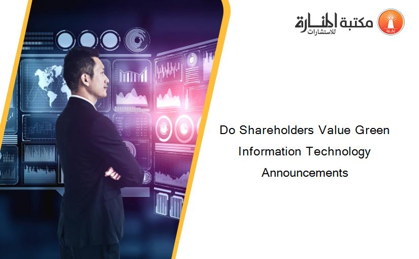 Do Shareholders Value Green Information Technology Announcements