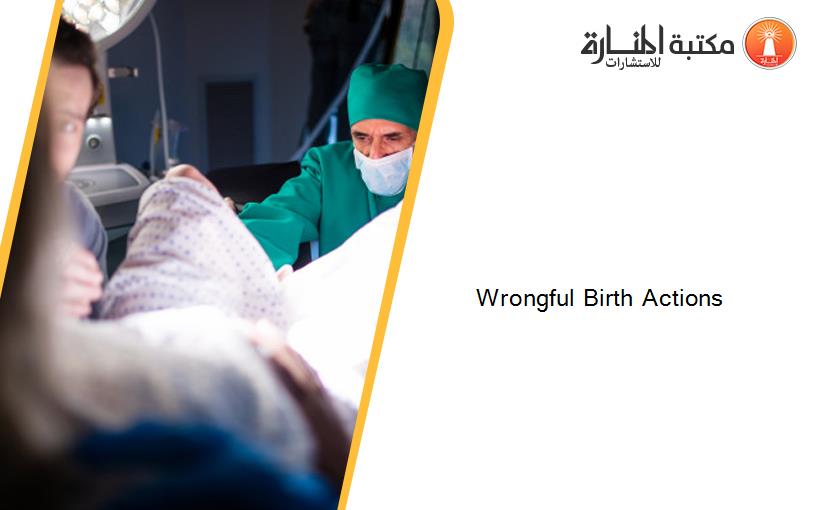 Wrongful Birth Actions