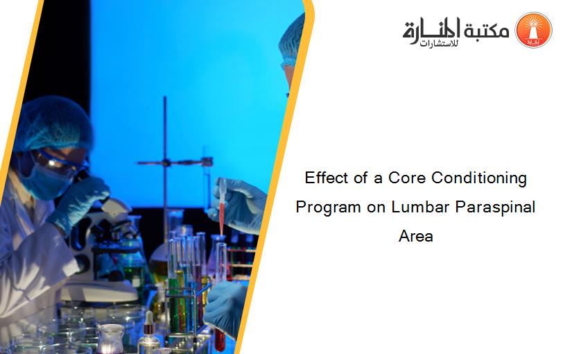 Effect of a Core Conditioning Program on Lumbar Paraspinal Area