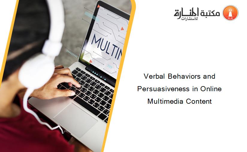 Verbal Behaviors and Persuasiveness in Online Multimedia Content