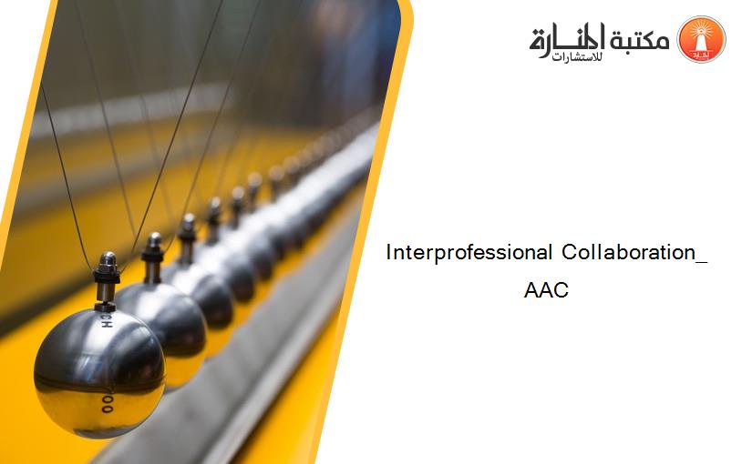 Interprofessional Collaboration_ AAC