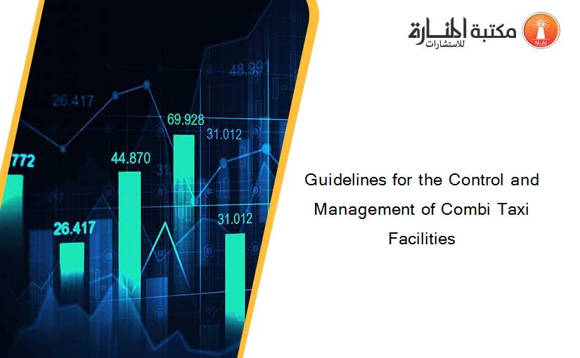 Guidelines for the Control and Management of Combi Taxi Facilities