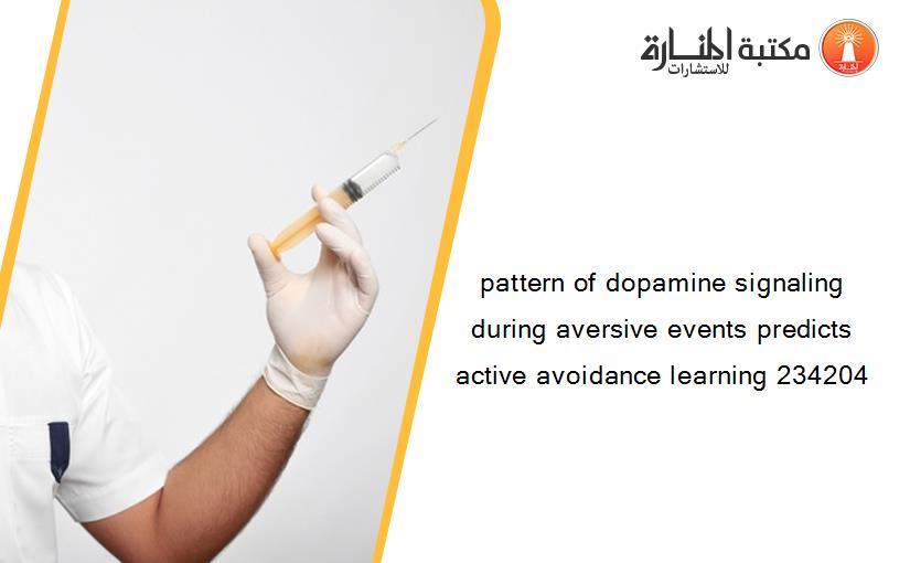 pattern of dopamine signaling during aversive events predicts active avoidance learning 234204