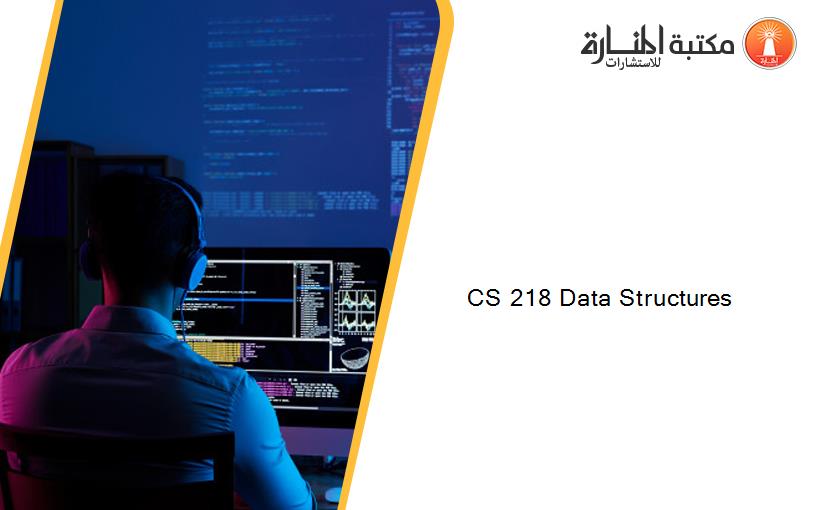 CS 218 Data Structures