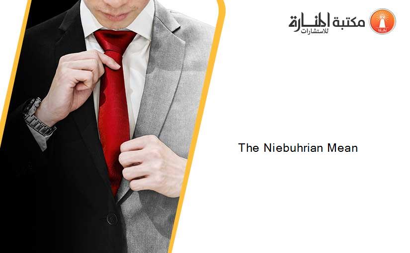 The Niebuhrian Mean