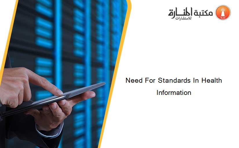 Need For Standards In Health Information