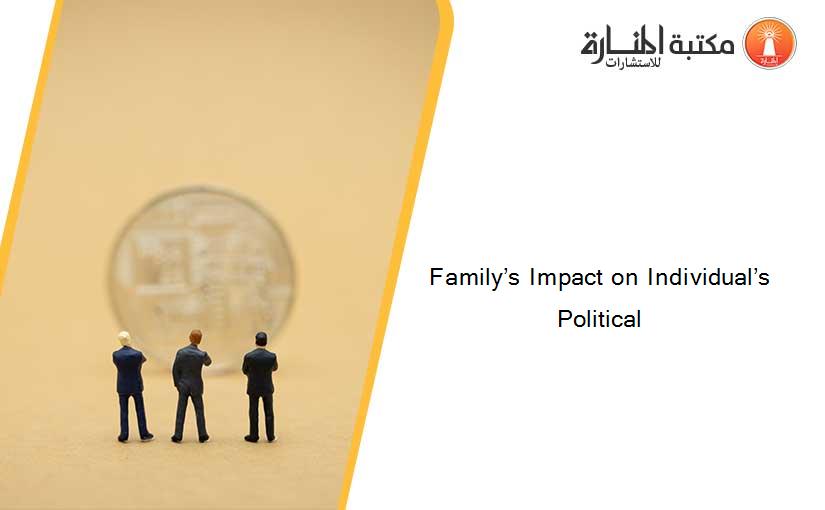 Family’s Impact on Individual’s Political