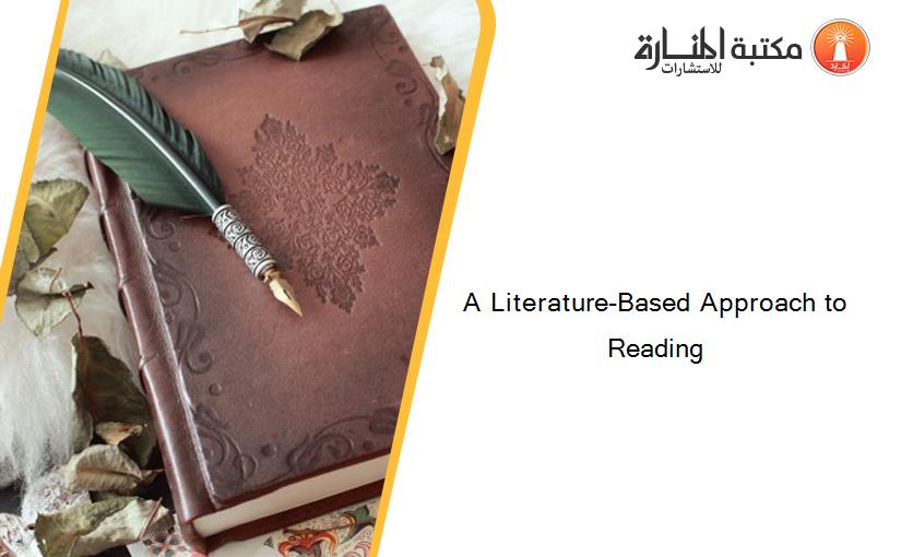 A Literature-Based Approach to Reading
