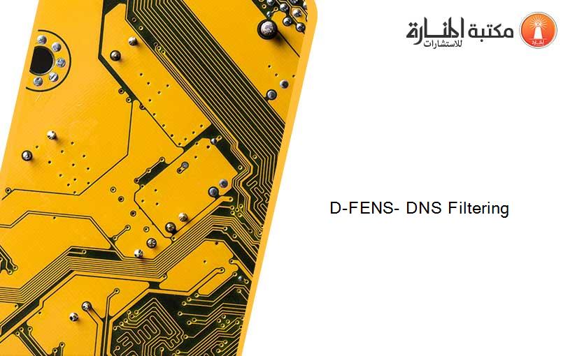 D-FENS- DNS Filtering