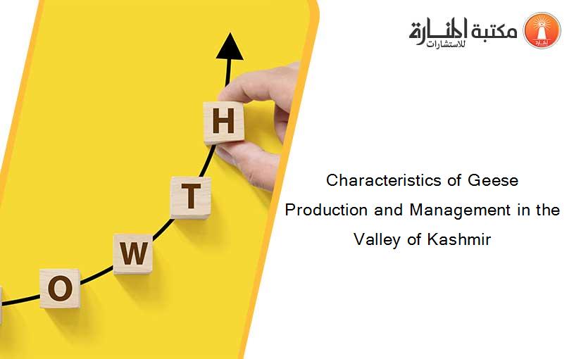 Characteristics of Geese Production and Management in the Valley of Kashmir