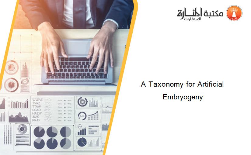 A Taxonomy for Artificial Embryogeny