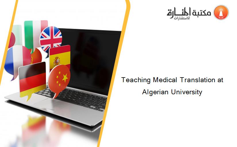 Teaching Medical Translation at Algerian University