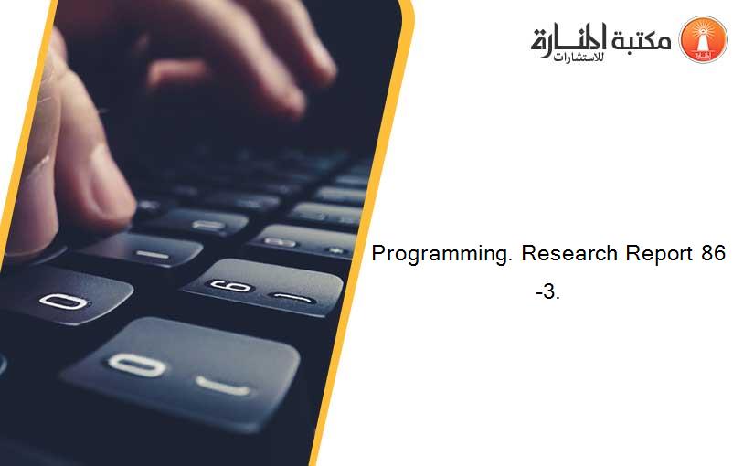 Programming. Research Report 86-3.