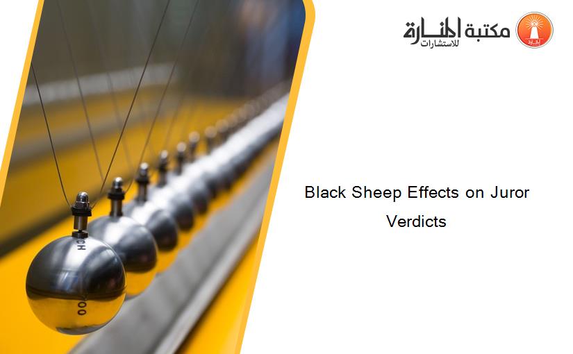 Black Sheep Effects on Juror Verdicts