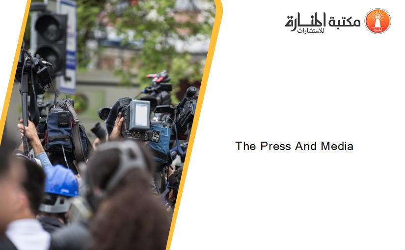 The Press And Media