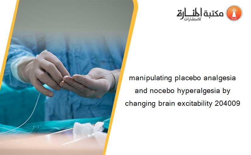 manipulating placebo analgesia and nocebo hyperalgesia by changing brain excitability 204009