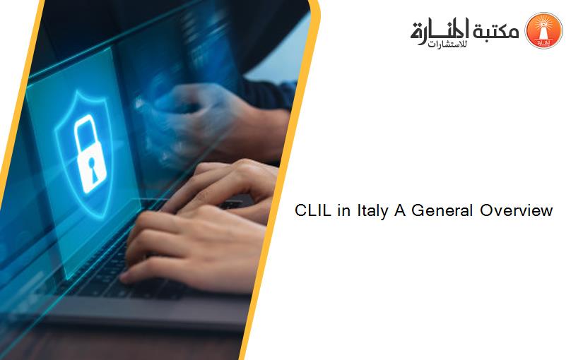 CLIL in Italy A General Overview