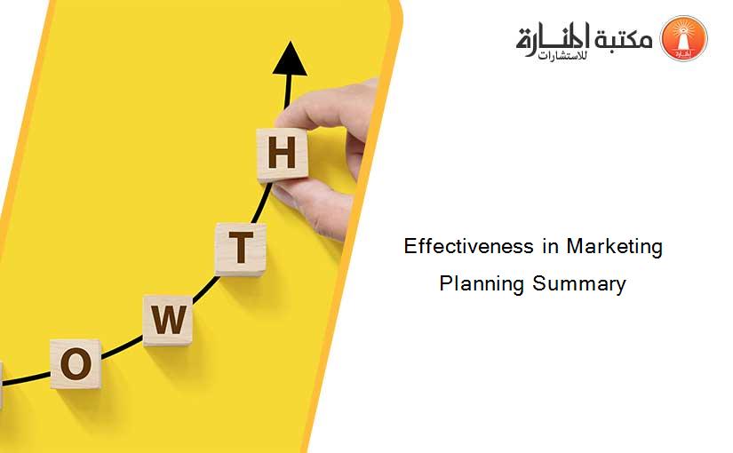 Effectiveness in Marketing Planning Summary