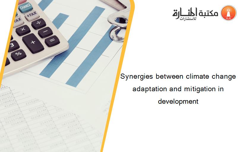 Synergies between climate change adaptation and mitigation in development